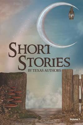 Short Stories by Texas Authors - Texas Authors,B Alan Bourgeois - cover