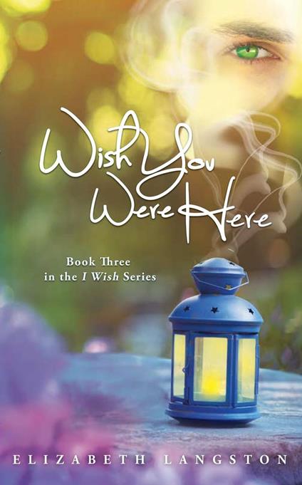 Wish You Were Here - Elizabeth Langston - ebook