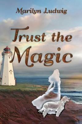 Trust the Magic - Marilyn Ludwig - cover