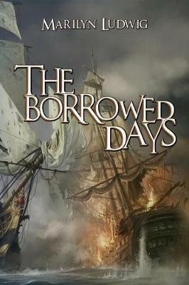 The Borrowed Days - Marilyn Ludwig - cover