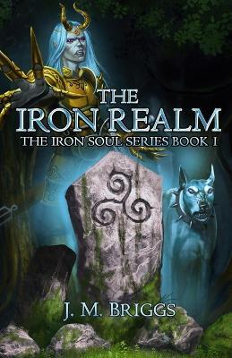 The Iron Realm - J M Briggs - cover