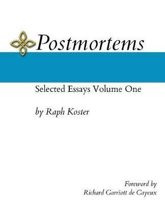 Postmortems: Selected Essays Volume One - Raph Koster - cover