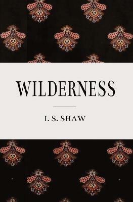 Wilderness - I S Shaw - cover