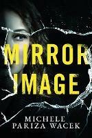 Mirror Image - Michele Pw (Pariza Wacek) - cover