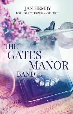 The Gates Manor Band - Jan Hemby - cover