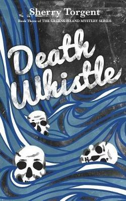 Death Whistle - Sherry G Torgent - cover