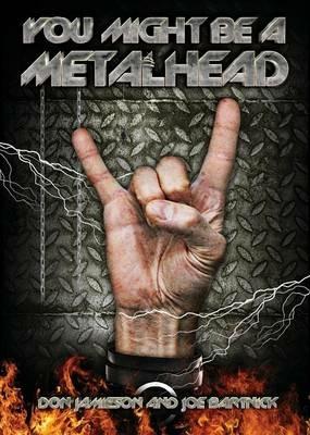 You Might Be A Metalhead - Don Jamieson,Joe Bartnick - cover