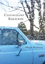 Clothesline Religion: Poems