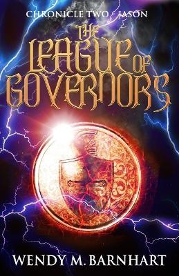 The League of Governors: Chronicle Two-Jason in the Adventures of Jason Lex - Wendy Terrien - cover