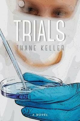 Trials - Thane A Keller - cover