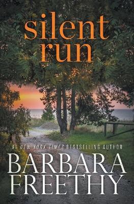 Silent Run - Barbara Freethy - cover