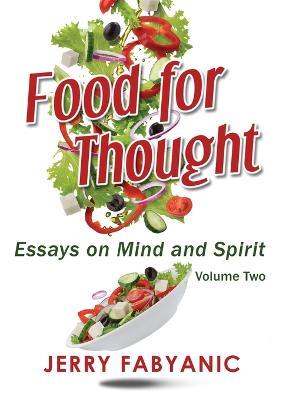 Food for Thought: Essays on Mind and Spirit - Jerry Fabyanic - cover