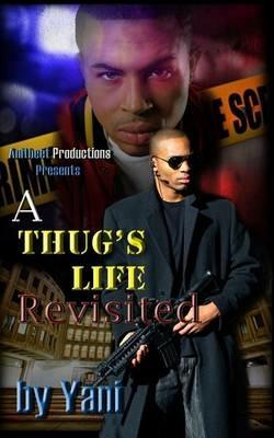 A Thug's Life Revisited - Yani - cover