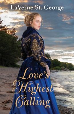 Love's Highest Calling - Laverne St George - cover
