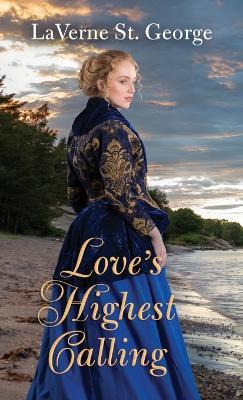 Love's Highest Calling - Laverne St George - cover