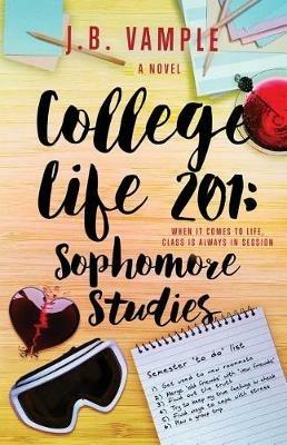 College Life 201: Sophomore Studies - J B Vample - cover