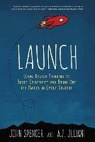 Launch - John Spencer,a J Juliani - cover