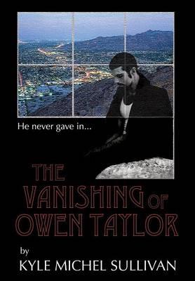 The Vanishing of Owen Taylor - Kyle Michel Sullivan - cover