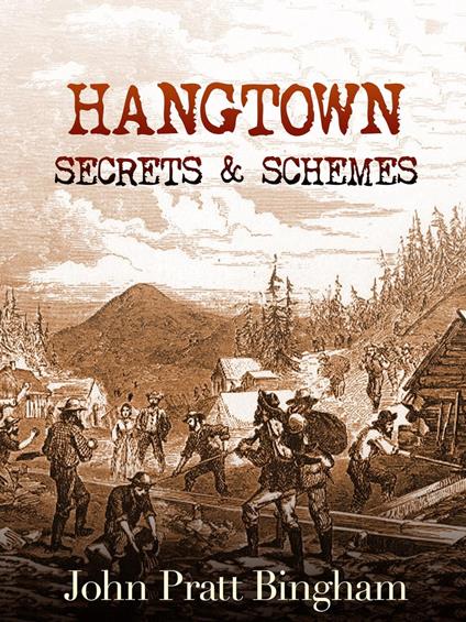 Hangtown: Secrets & Schemes