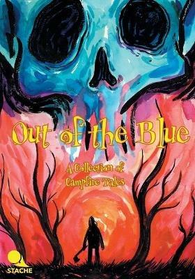 Out of the Blue: A Collection of Campfire Tales - cover