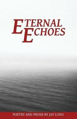 Eternal Echoes - Jay Long - cover