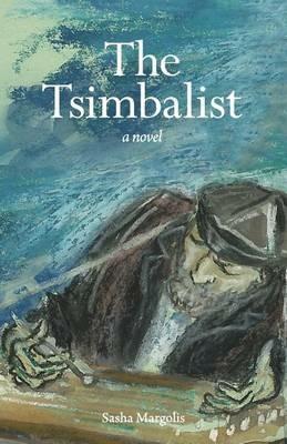The Tsimbalist - Sasha Margolis - cover