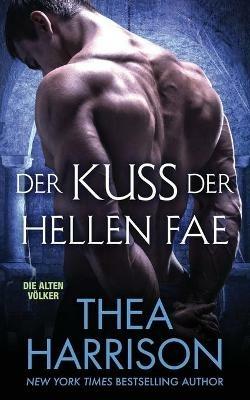 Der Kuss Der Hellen Fae - Thea Harrison - cover
