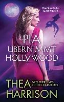 Pia ubernimmt Hollywood: Eine Novelle der ALTEN VOELKER