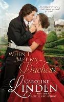 When I Met My Duchess - Caroline Linden - cover