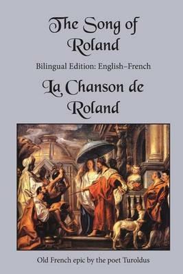 The Song of Roland: Bilingual Edition: English-French - Turoldus - cover