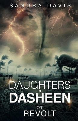 Daughters of Dasheen: The Revolt - Sandra Davis - cover