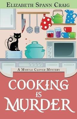 Cooking is Murder - Elizabeth Spann Craig - cover