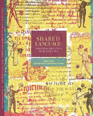 Shared Language: Vernacular Manuscripts of the Middle Ages - Laura Light - cover