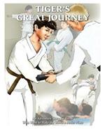 Tiger's Great Journey: An Adventure Story for Youth Who Want to Make the World a Better Place