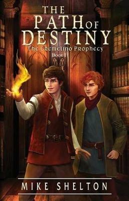 The Path Of Destiny - Mike Shelton - cover