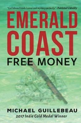 Emerald Coast: Free Money - Michael Guillebeau - cover