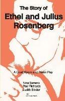 The Story of Ethel and Julius Rosenberg - Nina Serrano,Paul Richards,Judith Binder - cover