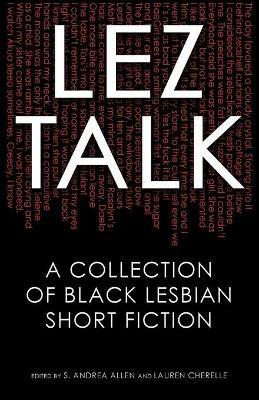 Lez Talk: A Collection of Black Lesbian Short Fiction - cover