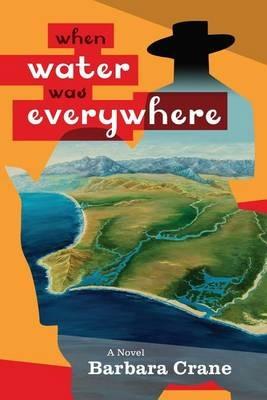 When Water Was Everywhere - Barbara Crane - cover