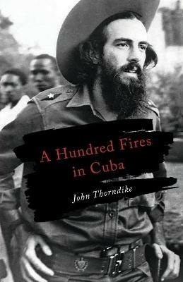 A Hundred Fires in Cuba - John Thorndike - cover