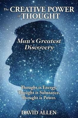 The Creative Power of Thought, Man's Greatest Discovery - cover