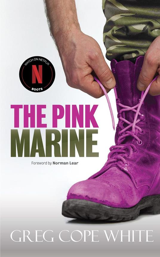The Pink Marine: One Boy's Journey Through Boot Camp to Manhood