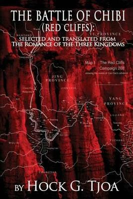 The Battle of Chibi (Red Cliffs): Selected and translated from The Romance of the Three Kingdoms - Hock G Tjoa - cover
