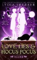 Love, Lies, and Hocus Pocus Allies - Lydia B Sherrer - cover