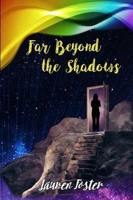 Far Beyond The Shadows - Lauren Foster - cover
