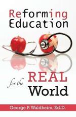 Reforming Education for the Real World
