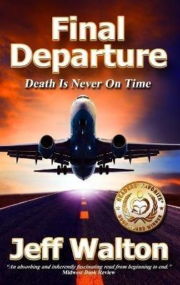 Final Departure: Death Is Never On Time - Jeff Walton - cover