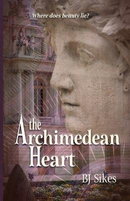 The Archimedean Heart - Bj Sikes - cover