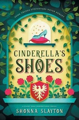 Cinderella's Shoes - Shonna Slayton - cover
