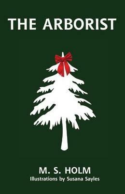 The Arborist - M S Holm - cover